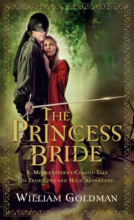 The Princess Bride: S. Morgenstern's Classic Tale of True Love and High Adventure cover image