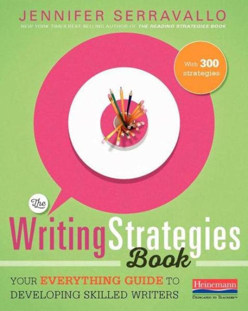 The Writing Strategies Book: Your Everything Guide to Developing Skilled Writers cover image