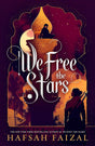 We Free the Stars (Sands of Arawiya, 2) cover image