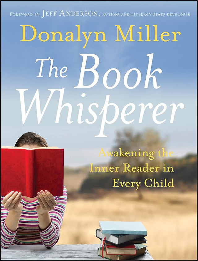 The Book Whisperer: Awakening the Inner Reader in Every Child cover image