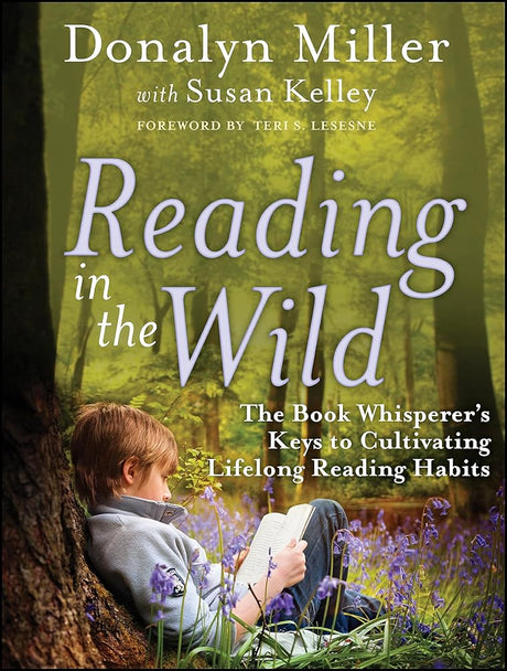 Reading in the Wild: The Book Whisperer's Keys to Cultivating Lifelong Reading Habits cover image