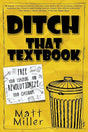 Ditch That Textbook: Free Your Teaching and Revolutionize Your Classroom cover image