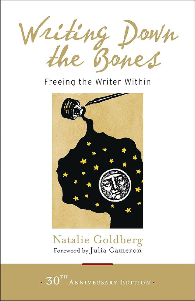 Writing Down the Bones: Freeing the Writer Within cover image